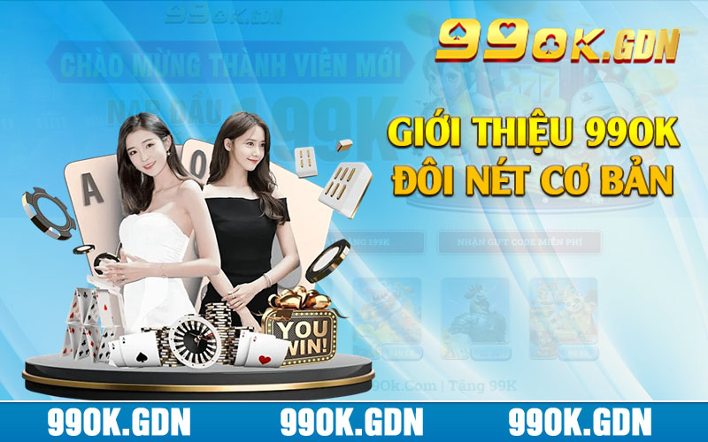 Giới thiệu 99ok đôi nét cơ bản 