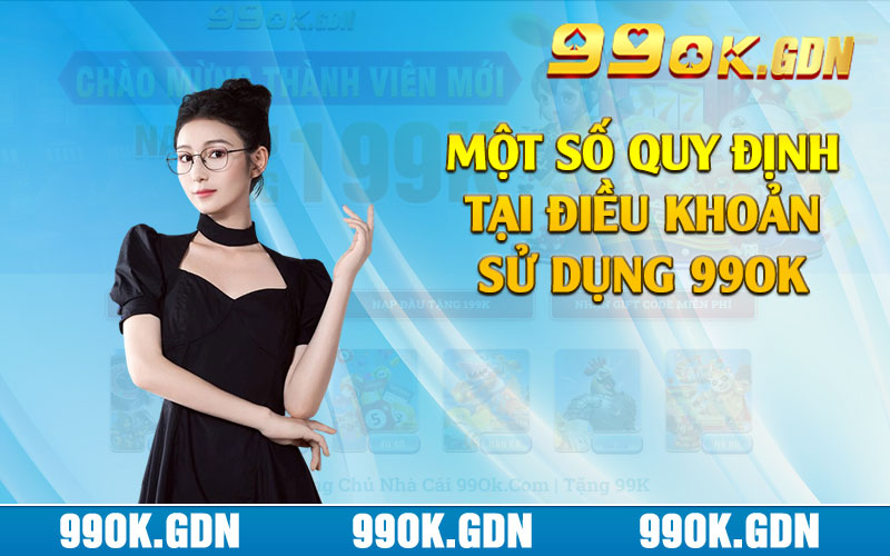 Một số quy định tại điều khoản sử dụng 99ok