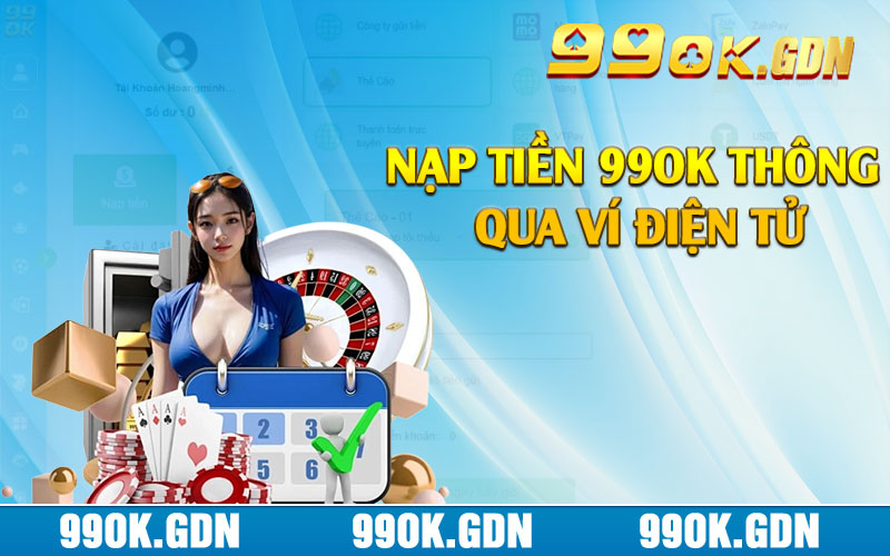 Nạp tiền 99ok thông qua ví điện tử