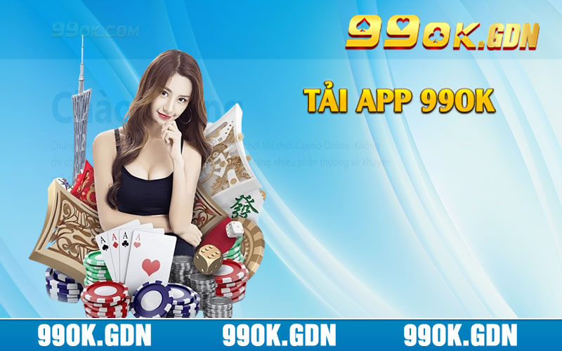 Tải app 99ok về điện thoại siêu tốc