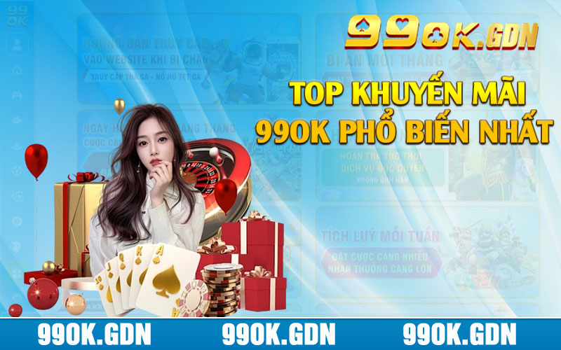 Top khuyến mãi 99ok phổ biến nhất 